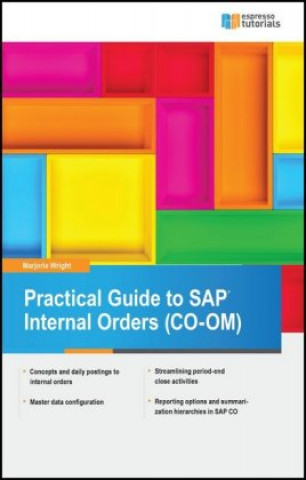 Practical Guide to SAP Internal Orders (CO-OM)