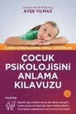 Cocuk Psikolojisini Anlama Kilavuzu