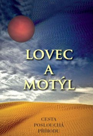 Lovec a motýl