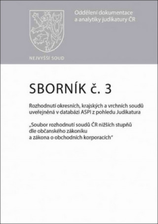 Sborník č. 3 Rozhodnutí okresních, krajských a vrchních soudů uveřejněná v datab