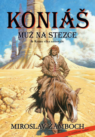 Koniáš Muž na stezce + Konec vlka samotáře