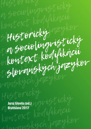 Historický a sociolingvistický kontext kodifikácií slovanských jazykov