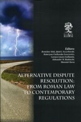 Alternative Dispute Resolution: From Roman Law to Contemporary Regulations