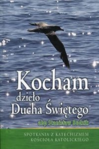 Kocham dzielo Ducha Swietego