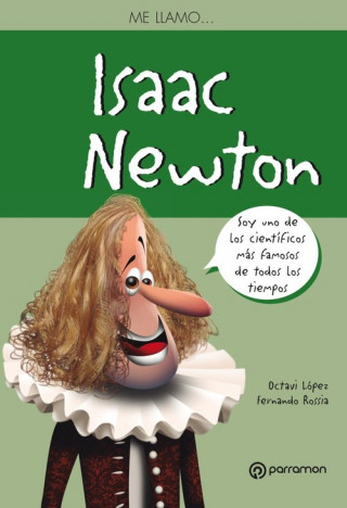 Me llamo?... Isaac Newton