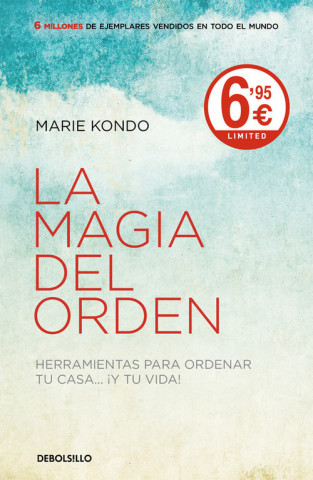 La magia del orden: Herramientas para ordenar tu casa... y tu vida