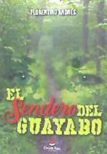 El sendero del Guayabo