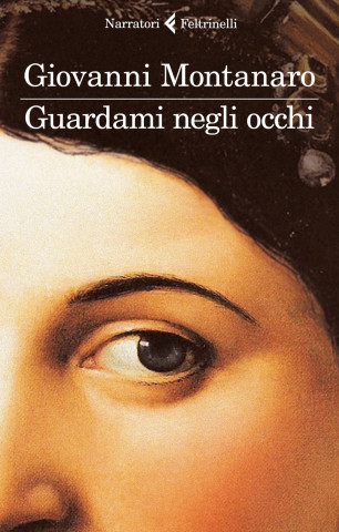 Guardami negli occhi (Giovanni Montanaro)(Miękka)