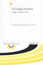 Un'utopia modesta. saggio su Albert Camus