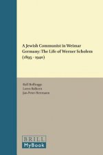 A Jewish Communist in Weimar Germany: The Life of Werner Scholem (1895-1940)