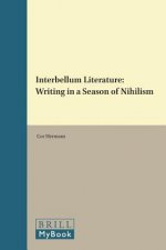 Interbellum Literature: Writing in a Season of Nihilism