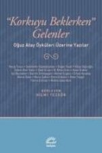 Korkuyu Beklerken Gelenler