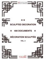 Sculpted Decoration - 400 Documents vol. 2 - Decoration Sculptee