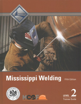Mississippi Welding Level 2 Trainee Guide