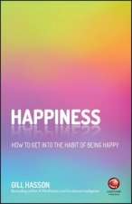 Happiness - How to Get into the Habit of Being Happy