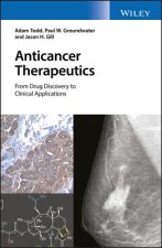 Anticancer Therapeutics - From Drug Discovery to Clinical Applications