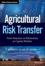 Agricultural Risk Transfer - From Insurance to Reinsurance to Capital Markets