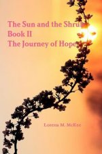 Sun and the Shrub - Book 2: the Journey of Hope