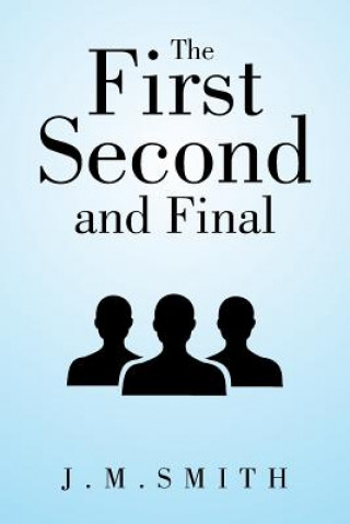 First, Second, and Final
