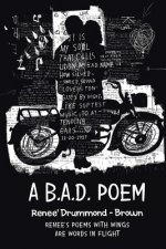 B.A.D. Poem