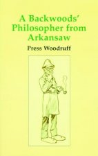 Backwoods Philosopher from Arkansas, A