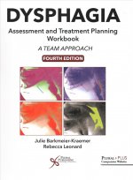 Dysphagia Assessment and Treatment Planning Workbook