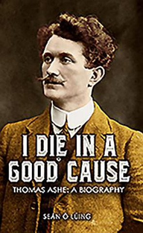 I Die in a Good Cause -