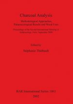 Charcoal Analysis: Methodological Approaches Palaeoecological Results and Wood Uses