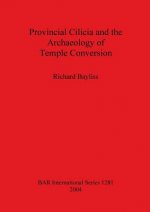 Provincial Cilicia and the Archaeology of Temple Conversion