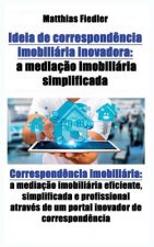 Ideia de correspondencia imobiliaria inovadora