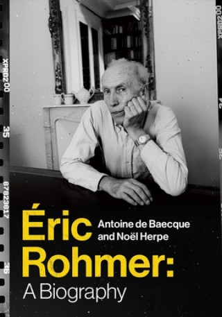 Eric Rohmer (Antoine De Baecque,Noël Herpe,Steven Rendall,Lisa Neal)(Puha kötésű)