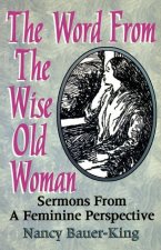 Word From The Wise Old Woman
