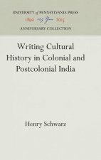 Writing Cultural History in Colonial and Postcolonial India