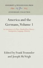 America and the Germans, Volume 1