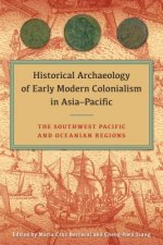 Historical Archaeology of Early Modern Colonialism in Asia-Pacific, Volume I