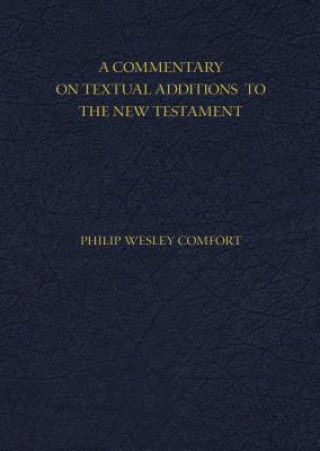 Commentary on Textual Additions to the New Testament