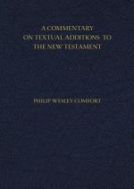 Commentary on Textual Additions to the New Testament