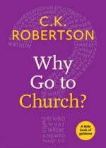 Why Go to Church?: A Little Book of Guidance