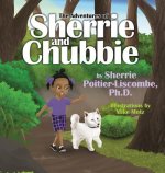 Adventures of Sherrie and Chubbie