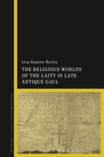 Religious Worlds of the Laity in Late Antique Gaul