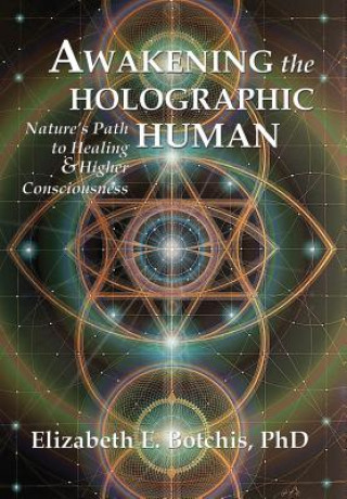 Awakening the Holographic Human