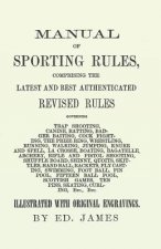 Manual of Sporting Rules, Comprising the Latest and Best Authenticated Revised Rules, Governing Trap Shooting, Canine, Ratting, Badger Baiting, Cook F