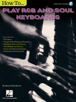 How to Play R&B Soul Keyboards (Henry Brewer)(Könyv)