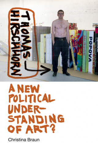 Thomas Hirschhorn - A New Political Understanding of Art?