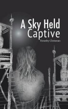 Sky Held Captive