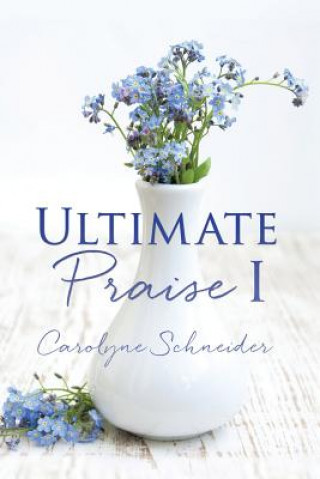 Ultimate Praise I