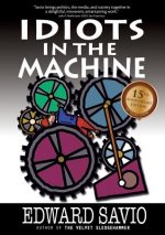 IDIOTS IN THE MACHINE 15TH ANN