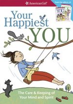 Your Happiest You: The Care & Keeping of Your Mind and Spirit /]cby Judy Woodburn; Illustrated by Josee Masse; Jane Annunziata, Psyd, and