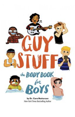 Guy Stuff: The Body Book for Boys (Cara Natterson,Micah Player)(Puha kötésű)