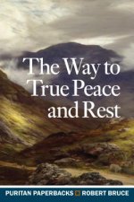 WAY TO TRUE PEACE & REST